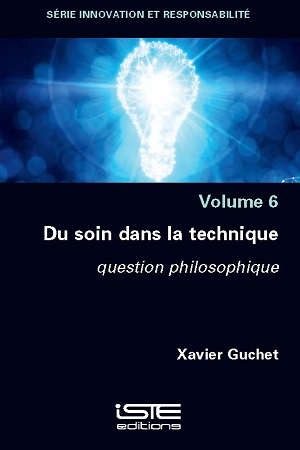 Livre scientifique - Du soin dans la technique - Xavier Guchet