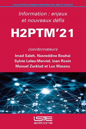 Livre scientifique - H2PTM’21 - Imad Saleh, Nasreddine Bouhaï, Sylvie Leleu-Merviel, Ioan Roxin, Manuel Zacklad, Luc Massou