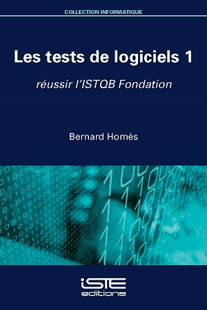 Livre scientifique - Les tests de logiciels 1 - Bernard Homès