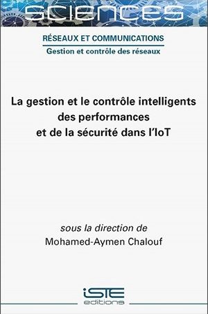 Livre scientifique - La gestion et le contrôle intelligents des performances et de la sécurité dans l'IOT - Encyclopédie SCIENCES