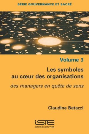 Livre scientifique - Les symboles au coeur des organisations - Claudine Batazzi