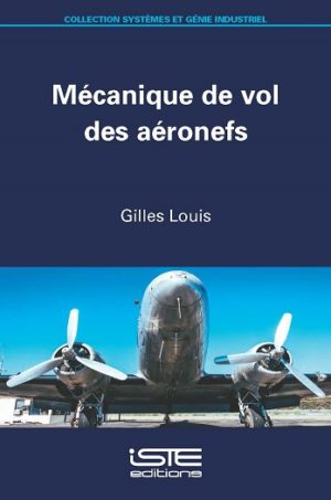 Livre scientifique - Mécanique de vol des aéronefs - Gilles Louis