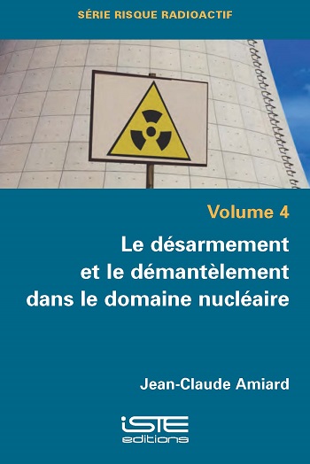 Livre scientifique - Le désarmement et le démantèlement dans le domaine nucléaire