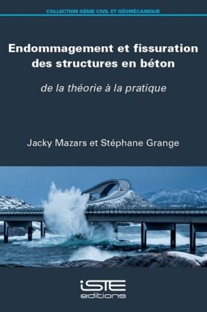 Livre scientifique - Endommagement et fissuration des structures en béton