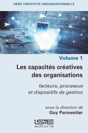 Livre scientifique - Les capacités créatives des organisations