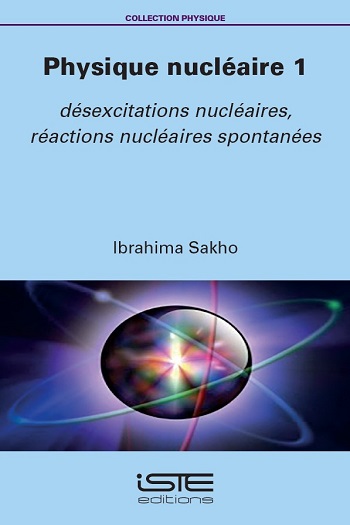 Livre scientifique - Physique nucléaire 1 - Ibrahima Sakho