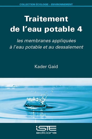 Livre scientifique - Traitement de l’eau potable 4 - Kader Gaid