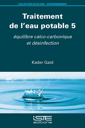 Livre scientifique - Traitement de l’eau potable 5 - Kader Gaid