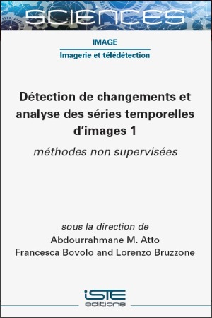 Livre scientifique - Détection de changements et analyse des séries temporelles d’images 1 - Encyclopédie SCIENCES