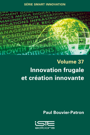 Livre scientifique - Innovation frugale et création innovante - Paul Bouvier-Patron