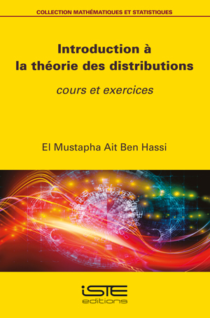 Livre scientifique - Introduction à la théorie des distributions - El Mustapha Ait Ben Hassi