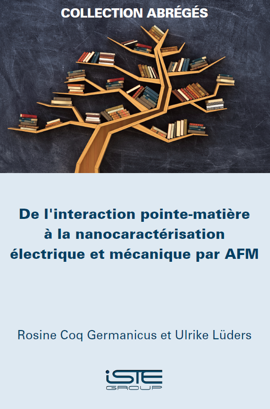 Livre scientifique - De l'interaction pointe-matière à la nanocaractérisation électrique et mécanique par AFM