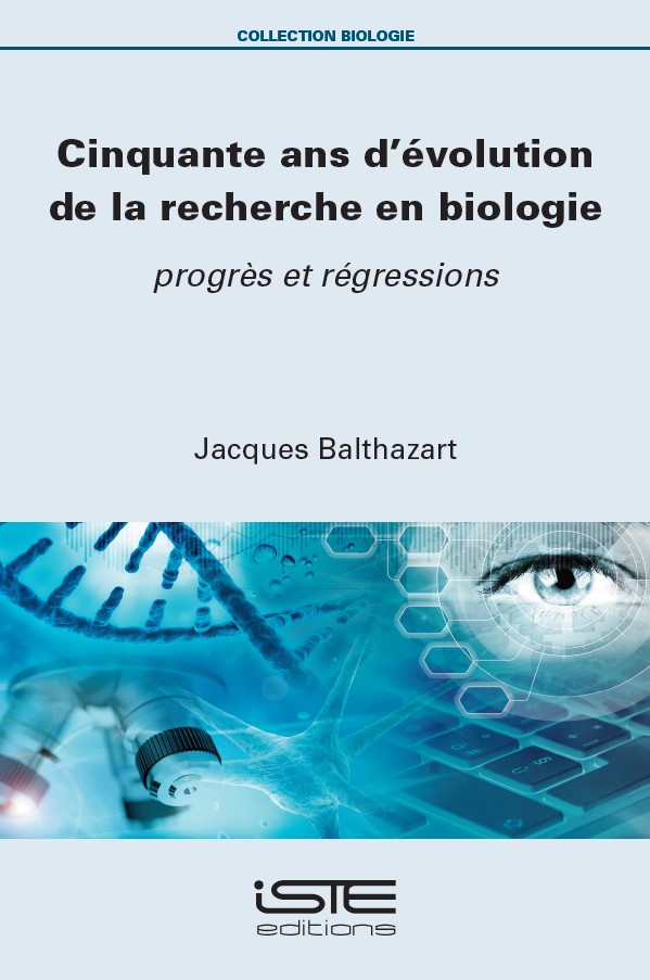 Livre scientifique - Cinquante ans d'évolution de la recherche en biologie