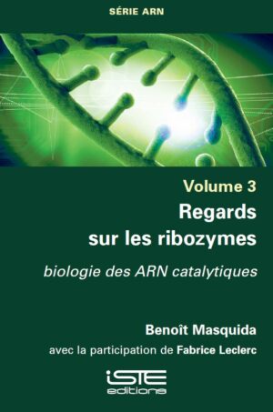 Livre scientifique - Regards sur les ribozymes