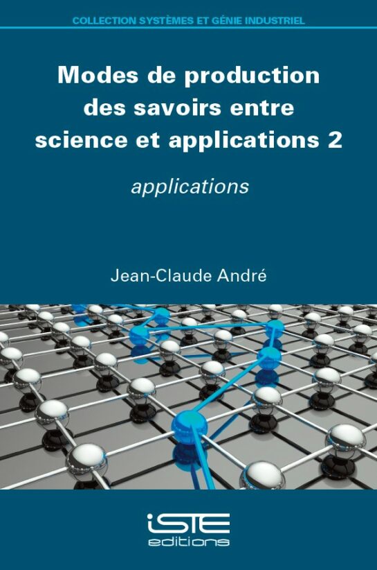 Livre scientifique - Modes de production des savoirs entre science et applications 2
