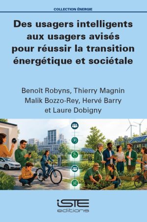 Des usagers intelligents aux usagers avisés pour réussir la transition énergétique et sociétale